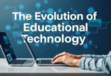 The Evolution of Educational Technology: Transforming Learning in the Digital Age