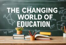 The Changing World of Education: New Developments and Changes