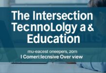 The Intersection of Technology and Education: A Comprehensive Overview