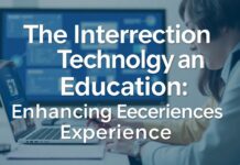 The Intersection of Technology and Education: Enhancing Learning Experiences