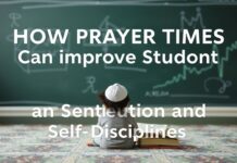 How Prayer Times Can Improve Student Concentration and Self-Discipline